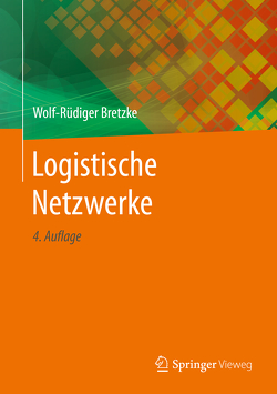 Logistische Netzwerke von Bretzke,  Wolf-Rüdiger