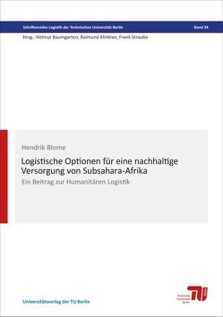 Logistische Optionen für eine nachhaltige Versorgung von Subsahara-Afrika von Blome,  Hendrik