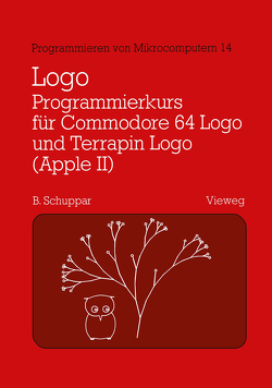 Logo-Programmierkurs für Commodore 64 Logo und Terrapin Logo (Apple II) von Berthold,  Schuppar