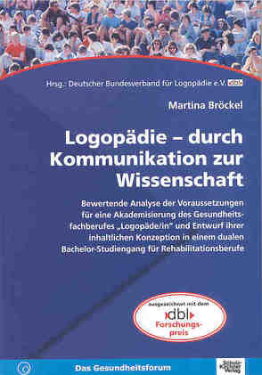 Logopädie – durch Kommunikation zur Wissenschaft von Bröckel,  Martina