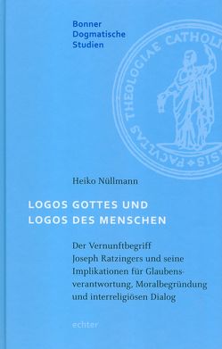 Logos Gottes und Logos des Menschen von Nüllmann,  Heiko