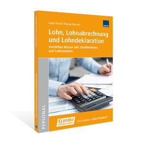 Lohn, Lohnabrechnung und Lohndeklaration von Büchel,  Ralph, Wachter,  Thomas