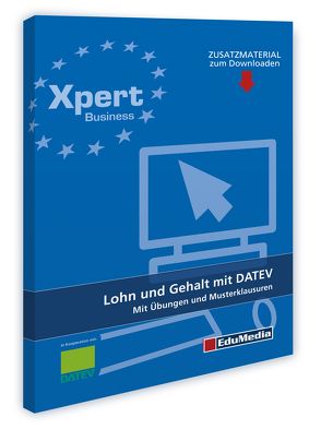 Lohn und Gehalt mit DATEV – Mit Übungen und Musterklausuren von Geisler,  Silke