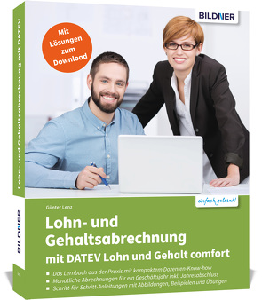 Lohn- und Gehaltsabrechnung mit DATEV Lohn und Gehalt comfort von Bildner,  Christian, Lenz,  Günter