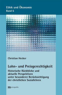 Lohn- und Preisgerechtigkeit von Hecker,  Christian