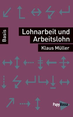 Lohnarbeit und Arbeitslohn von Mueller,  Klaus