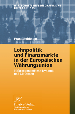 Lohnpolitik und Finanzmärkte in der Europäischen Währungsunion von Bulthaupt,  Frank