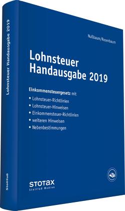 Lohnsteuer Handausgabe 2019 von Nußbaum,  Sabine, Rosenbaum,  Gerlinde