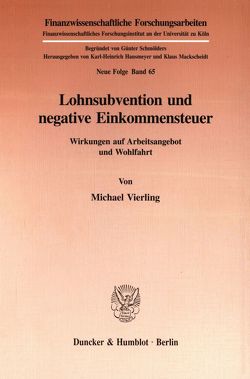 Lohnsubvention und negative Einkommensteuer. von Vierling,  Michael