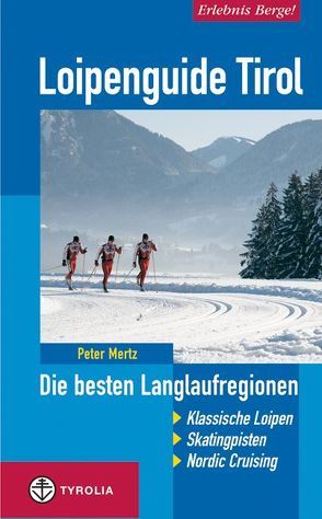 Loipenguide Tirol von Mertz,  Peter