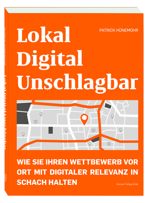 Lokal Digital Unschlagbar von Hünemohr,  Patrick