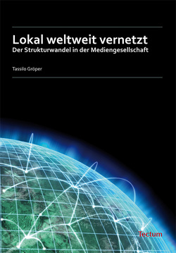 Lokal weltweit vernetzt von Gröper,  Tassilo