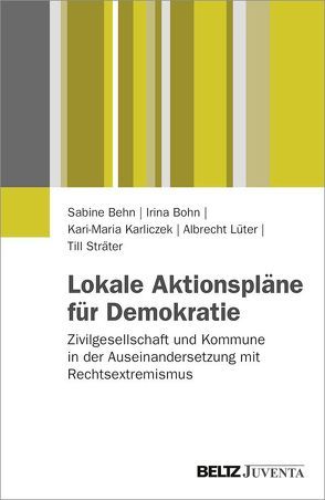 Lokale Aktionspläne für Demokratie von Behn,  Sabine, Bohn,  Irina, Karliczek,  Kari-Maria, Lüter,  Albrecht, Sträter,  Till