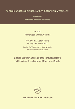 Lokale Bestimmung gasförmiger Schadstoffe mittels einer Impuls-Laser-Streulicht-Sonde von Fiebig,  Martin