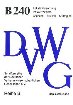 Lokale Versorgung im Wettbewerb: Chancen – Risiken – Strategien von Gabelmann,  Anne, Gotthardt,  Christian, Häge,  Adalbert, Knieps,  Günter, Minini,  Romeo, Rösler,  Michael, Scheele,  Ulrich, Spreer,  Frithjof