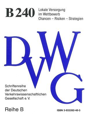 Lokale Versorgung im Wettbewerb: Chancen – Risiken – Strategien von Gabelmann,  Anne, Gotthardt,  Christian, Häge,  Adalbert, Knieps,  Günter, Minini,  Romeo, Rösler,  Michael, Scheele,  Ulrich, Spreer,  Frithjof