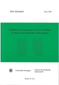 Lokalisierung fluidgesättigter poröser Festkörper bei finiten elastoplastischen Deformationen von Mahnkopf,  Dirk