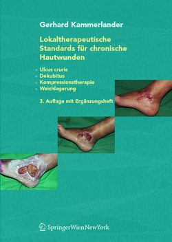 Lokaltherapeutische Standards für chronische Hautwunden von Kammerlander,  Gerhard