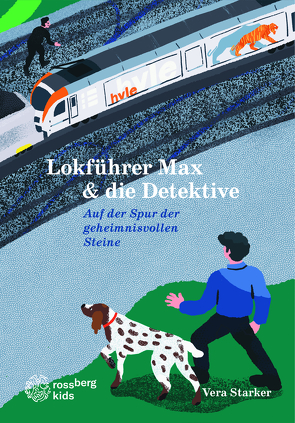 Lokführer Max & die Detektive von Joanna,  Wilkans, Starker,  Vera