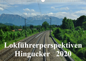 Lokführerperspektiven – Hingucker (Wandkalender 2020 DIN A3 quer) von Pan,  Jules