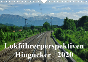 Lokführerperspektiven – Hingucker (Wandkalender 2020 DIN A4 quer) von Pan,  Jules