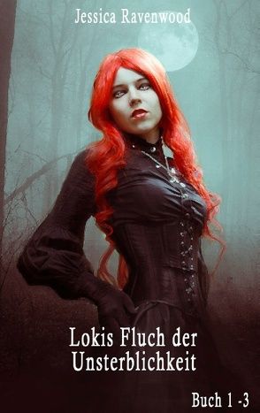 Lokis Fluch der Unsterblichkeit von Ravenwood,  Jessica