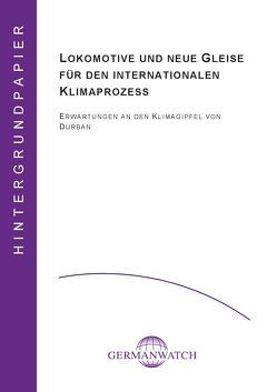 Lokomotive und neue Gleise für den internationalen Klimaprozess von Bals,  Christoph, Gerber,  Kristin, Grießhaber,  Linde, Harmeling,  Sven, Hessling,  Christoph, Schwarz,  Rixa, Treber,  Manfred