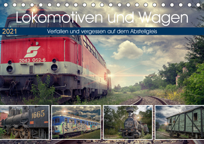 Lokomotiven und Wagen – Verfallen und vergessen auf dem Abstellgleis (Tischkalender 2021 DIN A5 quer) von Felber,  Monika