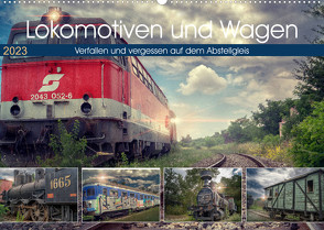 Lokomotiven und Wagen – Verfallen und vergessen auf dem Abstellgleis (Wandkalender 2023 DIN A2 quer) von Felber,  Monika