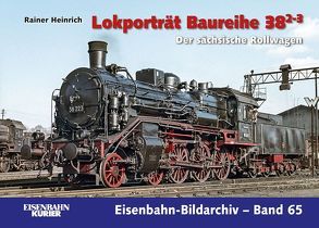 Lokporträt Baureihe 38.2-3 von Heinrich,  Rainer