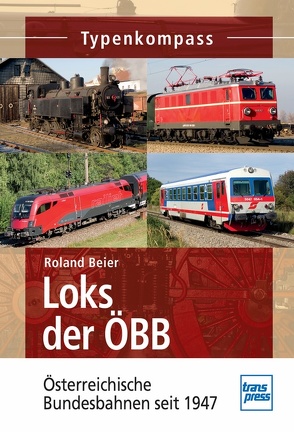 Loks der ÖBB von Beier,  Roland