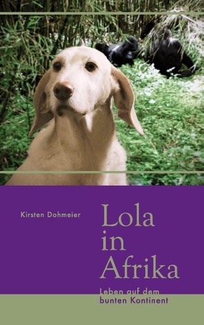 Lola in Afrika von Dohmeier,  Kirsten