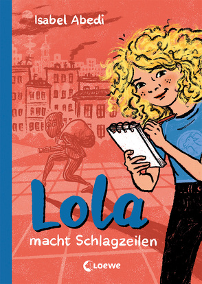 Lola macht Schlagzeilen (Band 2) von Abedi,  Isabel, Rügler,  Alexandra