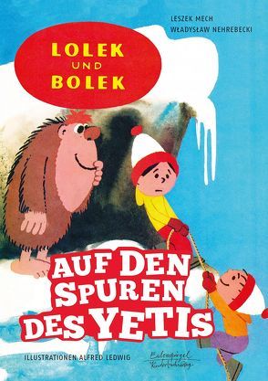 Lolek und Bolek – Auf den Spuren des Yetis von Ledwig,  Alfred, Mech,  Leszek, Nehrebecki,  Wladyslaw