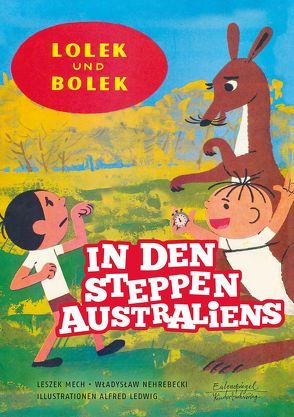 Lolek und Bolek – In den Steppen Australiens von Ledwig,  Alfred, Mech,  Leszek, Nehrebecki,  Wladyslaw