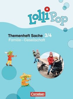 Lollipop Sache / 3./4. Schuljahr – Familie – Gesellschaft von Brockmeyer,  Christine, Grandt,  Ina, Köster,  Hilde