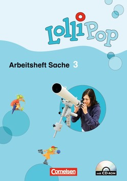 Lollipop Sache / 3. Schuljahr – Arbeitsheft mit CD-ROM von Austin,  Julia, Bahnmüller,  Anik, Böttcher,  Michaela, Brockmeyer,  Christine, Dominik,  Susanne, Grandt,  Ina, Groebler,  Juliane, Köster,  Hilde