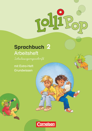 Lollipop Sprachbuch – 2. Schuljahr von Dorst,  Gisela, Grell,  Dörte, Kliem,  Karin, Lücke,  Christiane, Starke,  Annette