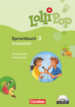 Lollipop Sprachbuch – 3. Schuljahr von Dorst,  Gisela, Grell,  Dörte, Kliem,  Karin, Krönert,  Sabine, Lücke,  Christiane, Starke,  Annette