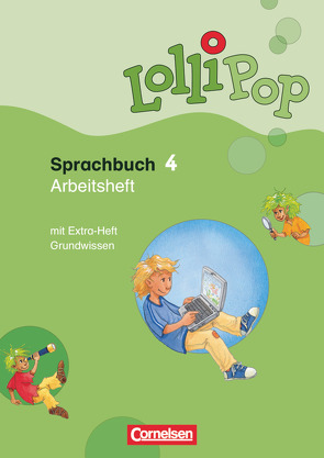 Lollipop Sprachbuch – 4. Schuljahr von Dorst,  Gisela, Grell,  Dörte, Kliem,  Karin, Krönert,  Sabine, Lücke,  Christiane, Starke,  Annette