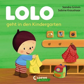 Lolo geht in den Kindergarten von Grimm,  Sandra, Kraushaar,  Sabine