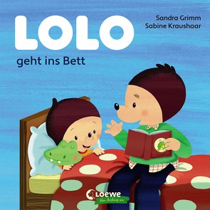 Lolo geht ins Bett von Grimm,  Sandra, Kraushaar,  Sabine