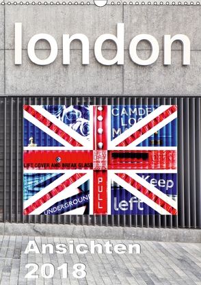 London Ansichten 2018 (Wandkalender 2018 DIN A3 hoch) von Holzhauser,  Monika