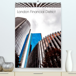 London Financial District (Premium, hochwertiger DIN A2 Wandkalender 2022, Kunstdruck in Hochglanz) von Reiss,  Björn