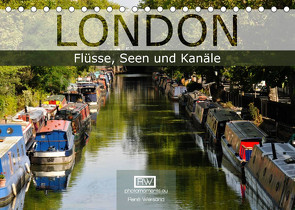 London – Flüsse, Seen und Kanäle (Tischkalender 2022 DIN A5 quer) von Wersand,  René