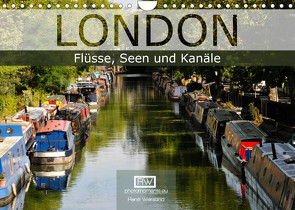 London – Flüsse, Seen und Kanäle (Wandkalender 2022 DIN A4 quer) von Wersand,  René