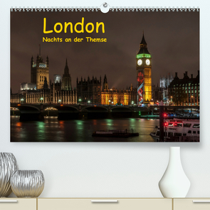 London – Nachts an der Themse (Premium, hochwertiger DIN A2 Wandkalender 2021, Kunstdruck in Hochglanz) von Berkenkamp,  Britta