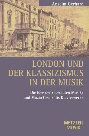 London und der Klassizismus in der Musik von Gerhard,  Anselm