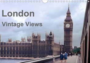 London – Vintage Views (Wandkalender 2021 DIN A4 quer) von Schulz-Dostal,  Michael