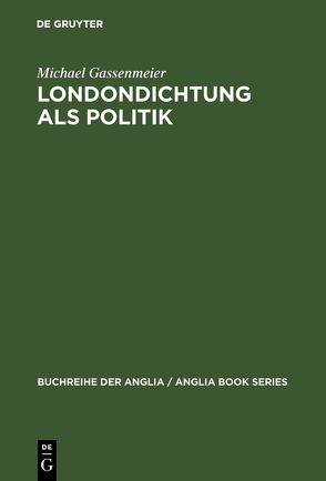 Londondichtung als Politik von Gassenmeier,  Michael